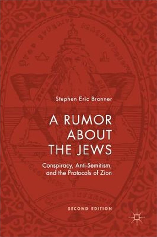 A Rumor about the Jews: Conspiracy, Anti-Semitism, and the Protocols of Zion (Ha