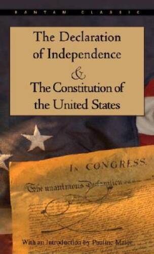 The Declaration of Independence and The Constitution of the United S – VERY GOOD