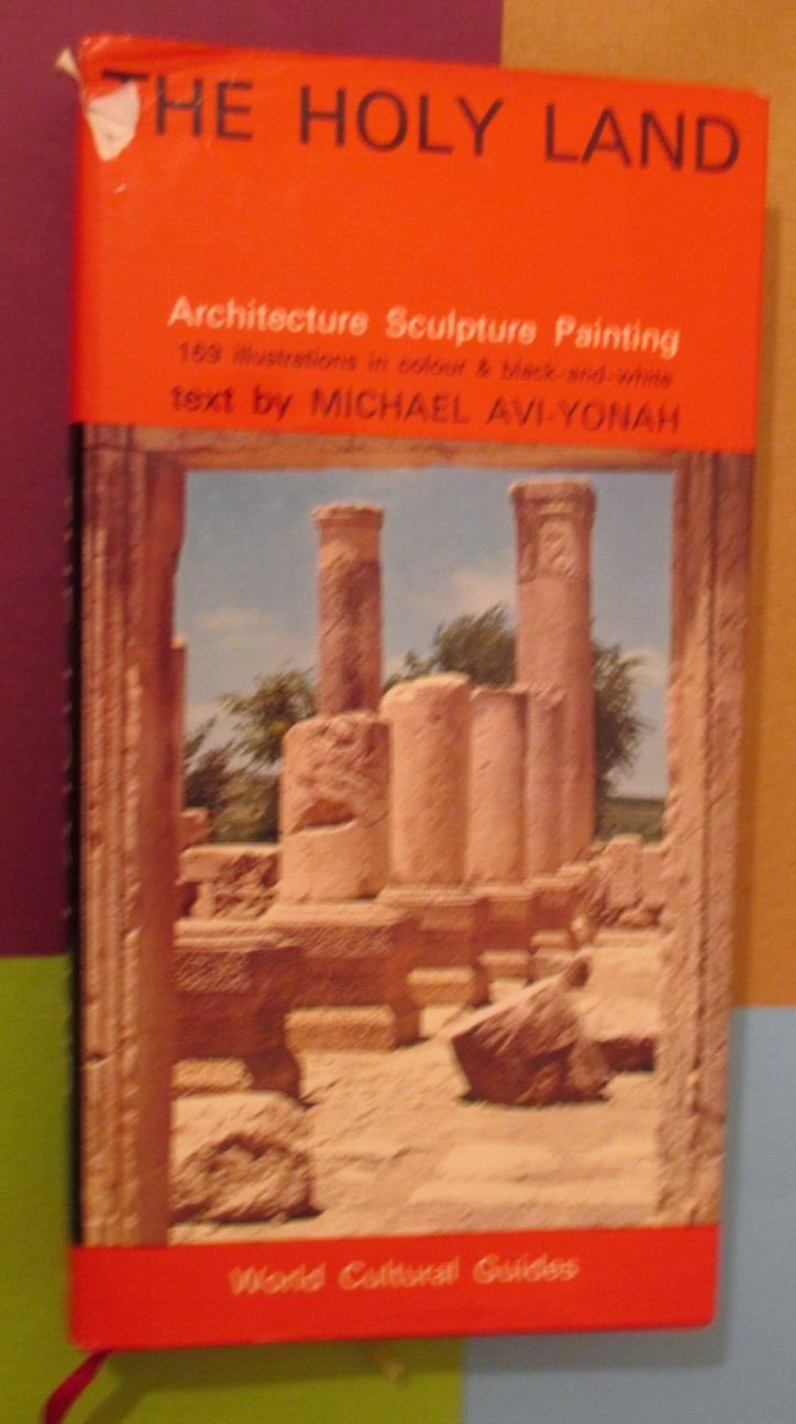 The HOLY LAND by Michael Avi-Yonah – 1972 169 Photos – History Landmarks Museums