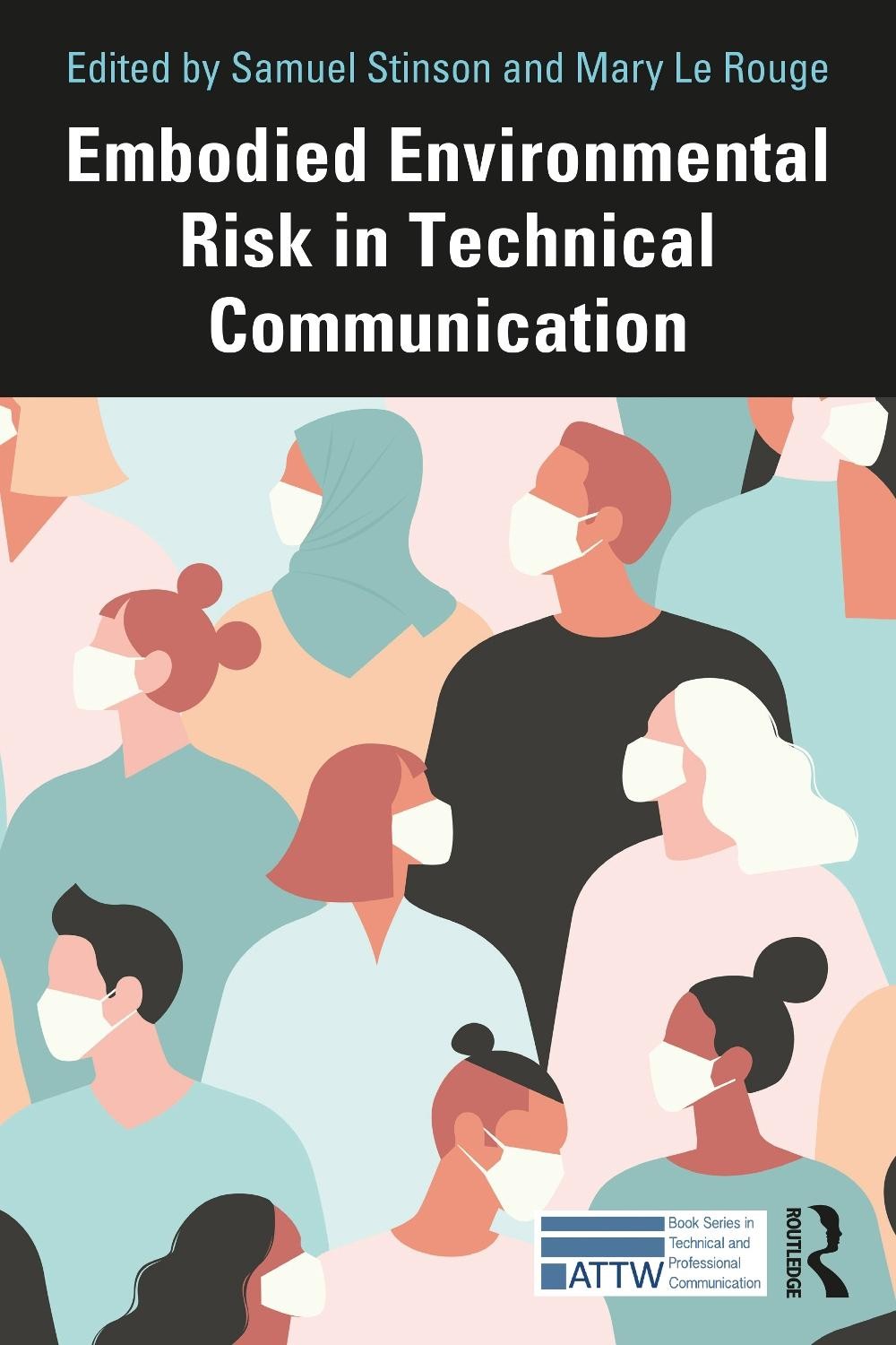 Embodied Environmental Risk in Technical Communication: Problems and Solutions T