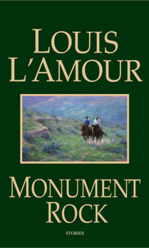 Monument Rock: A Novel – Mass Market Paperback By Louis L’Amour – GOOD
