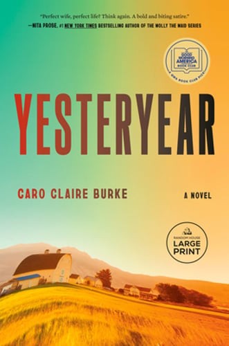 Yesteryear: A GMA Book Club Pick by Caro Claire Burke: New
