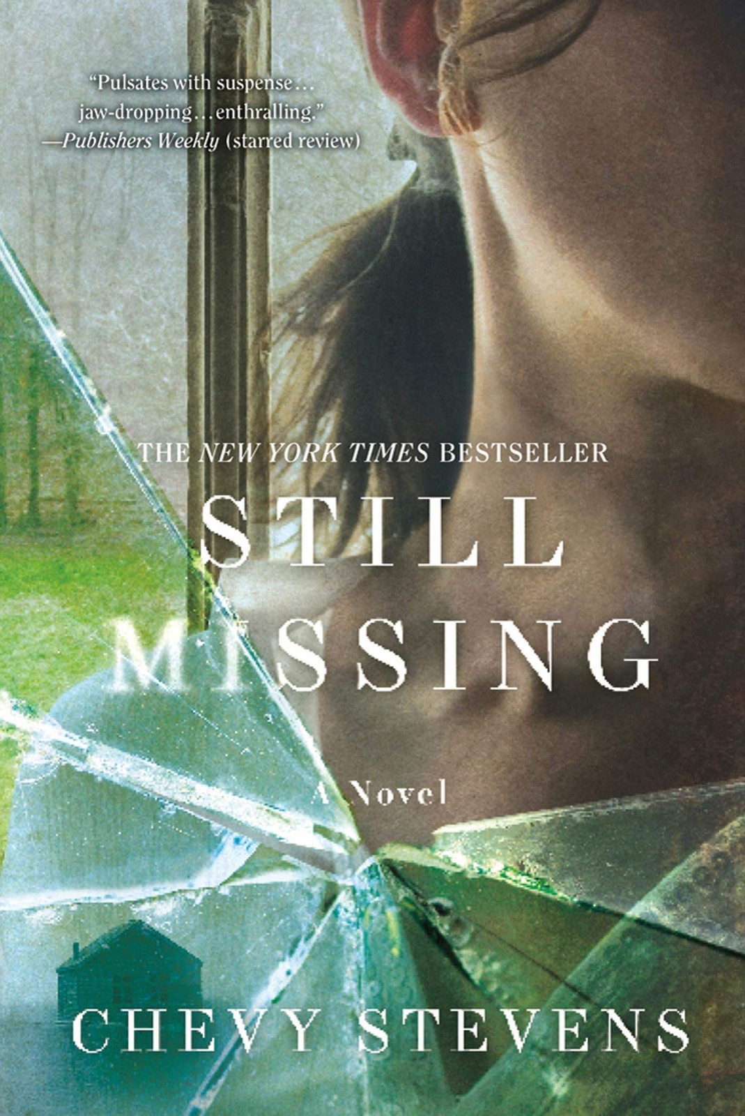 Still Missing A Novel – Stevens, Chevy – Good – See condition notes