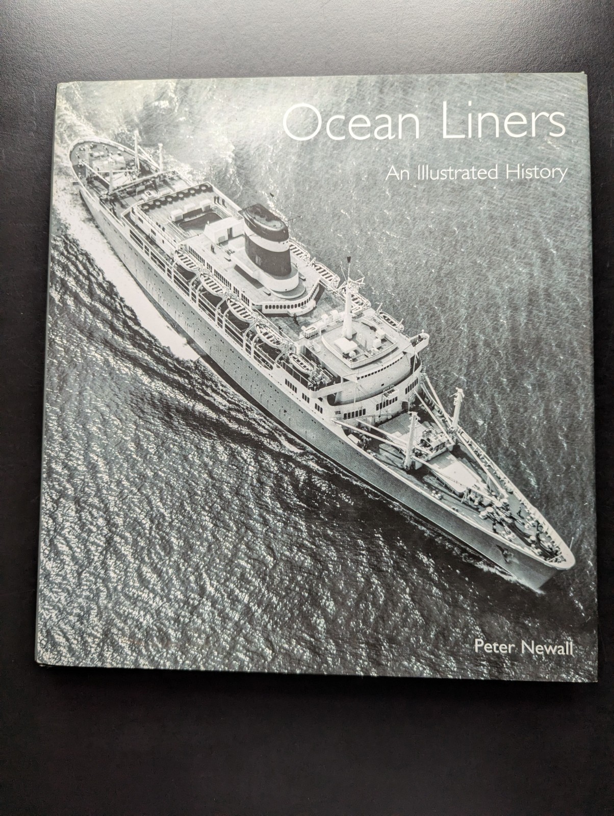 Ocean Liners Illustrated History Peter Newall Hardcover Maritime Book