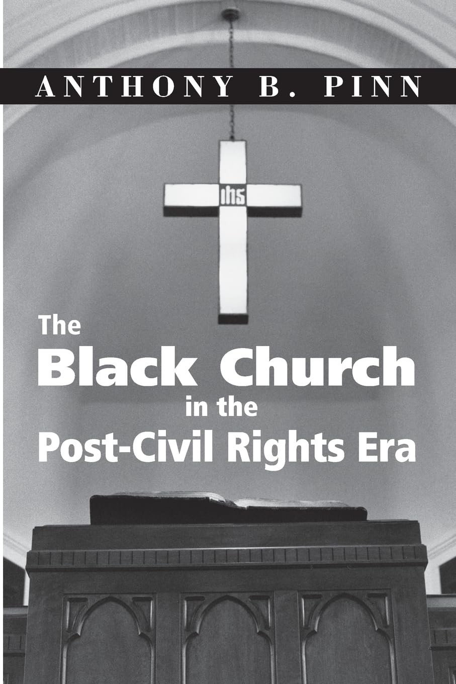 The Black Church in the Post-Civil Rights Era
