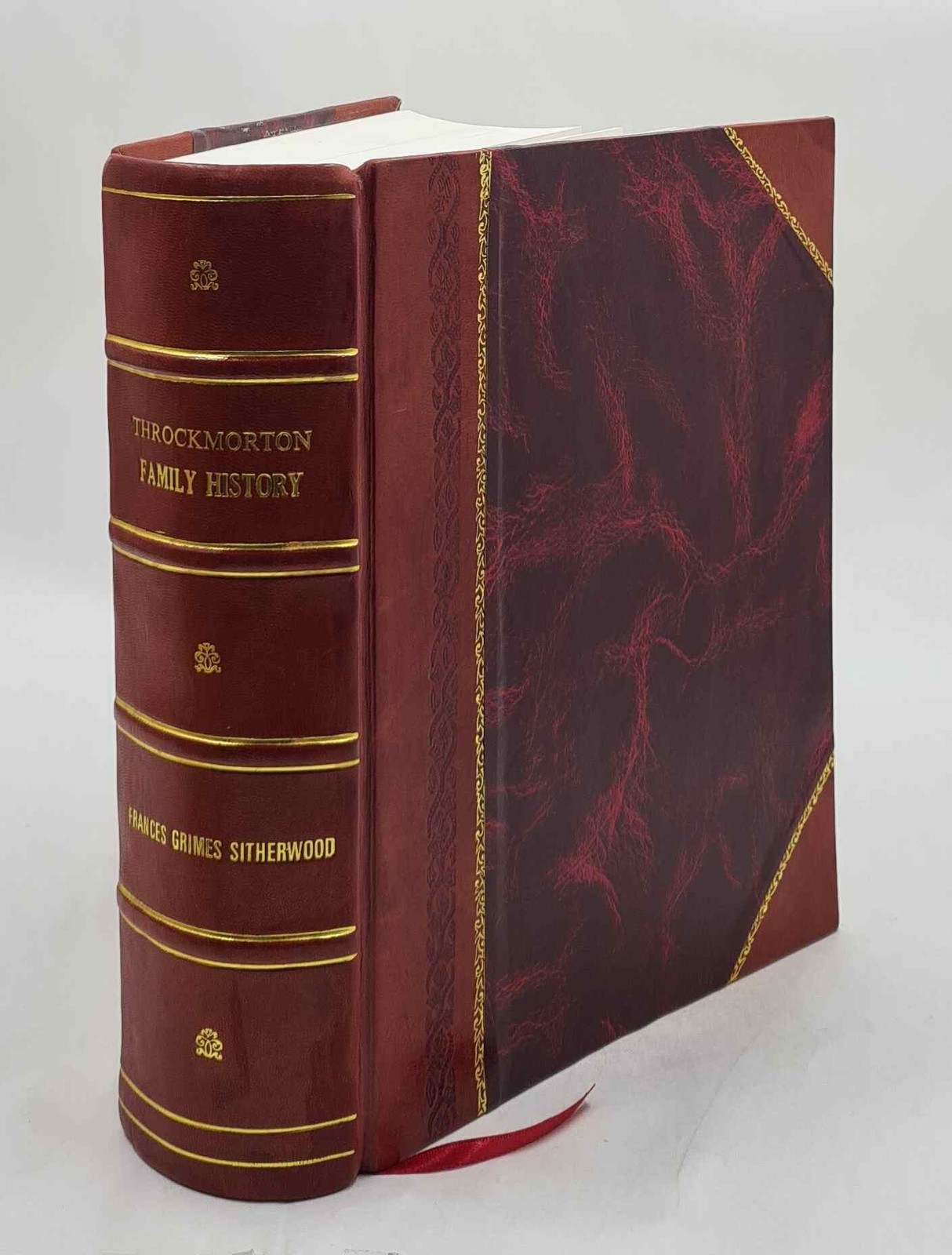 Throckmorton Family History : Being The Records Of The Throckmor [Leather Bound]