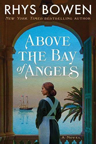 Above the Bay of Angels: A Novel – Paperback By Bowen, Rhys – GOOD