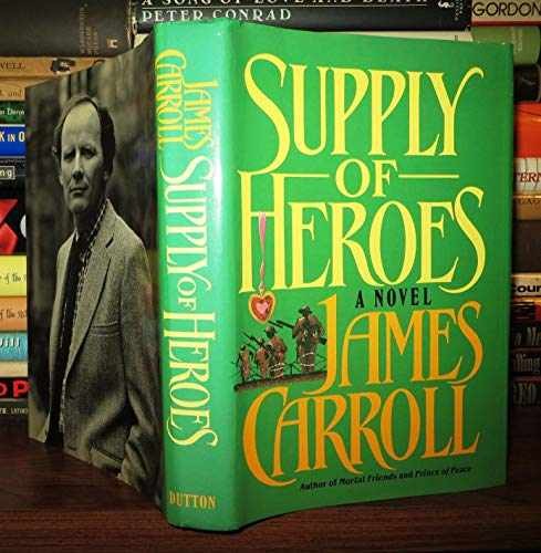Supply of Heroes: A Novel – Hardcover, by James Carroll – Very Good