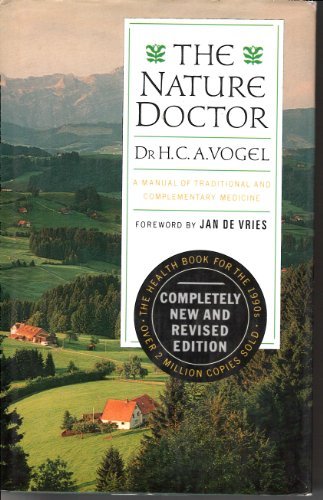 The Nature Doctor: A Manual Of Traditional And Complementary Med