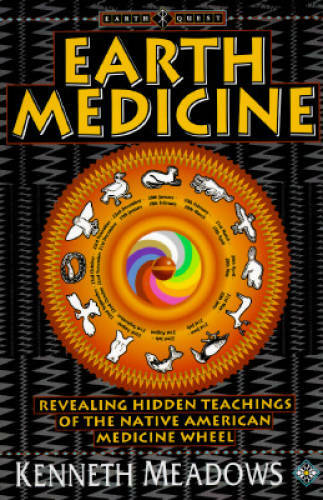 Earth Medicine: Revealing Hidden Teachings of the Native American Medicin – GOOD