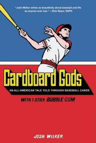 Cardboard Gods: An All-American Tale Told Through Baseball Cards – GOOD