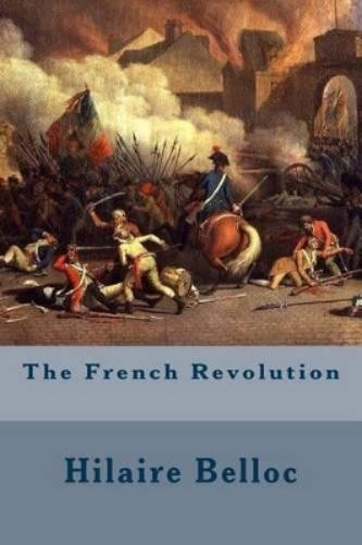 Hilaire Belloc The French Revolution (Paperback)