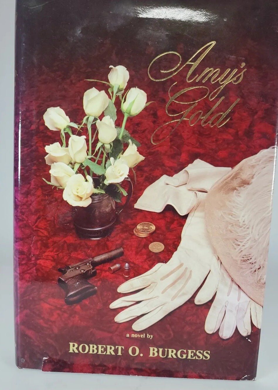 SIGNED Amy’s Gold Robert O. Burgess 1985 First Edition Western Historical Fictio