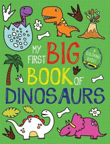My First Big Book of Dinosaurs – Paperback By Little Bee Books – GOOD