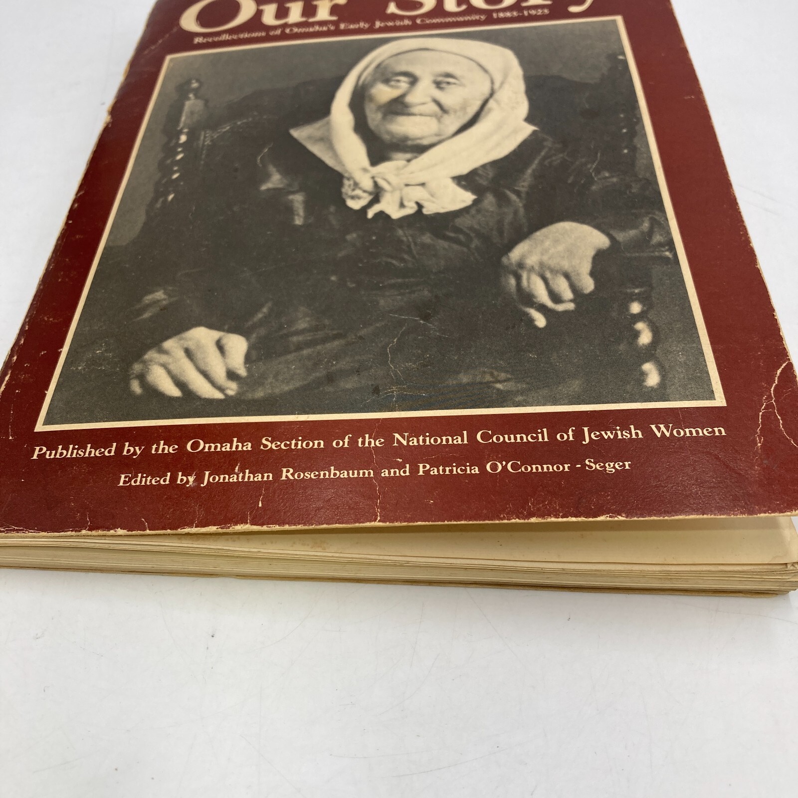 Our Story Recollections of Omaha’s Early Jewish Community 1885-1925 Book History