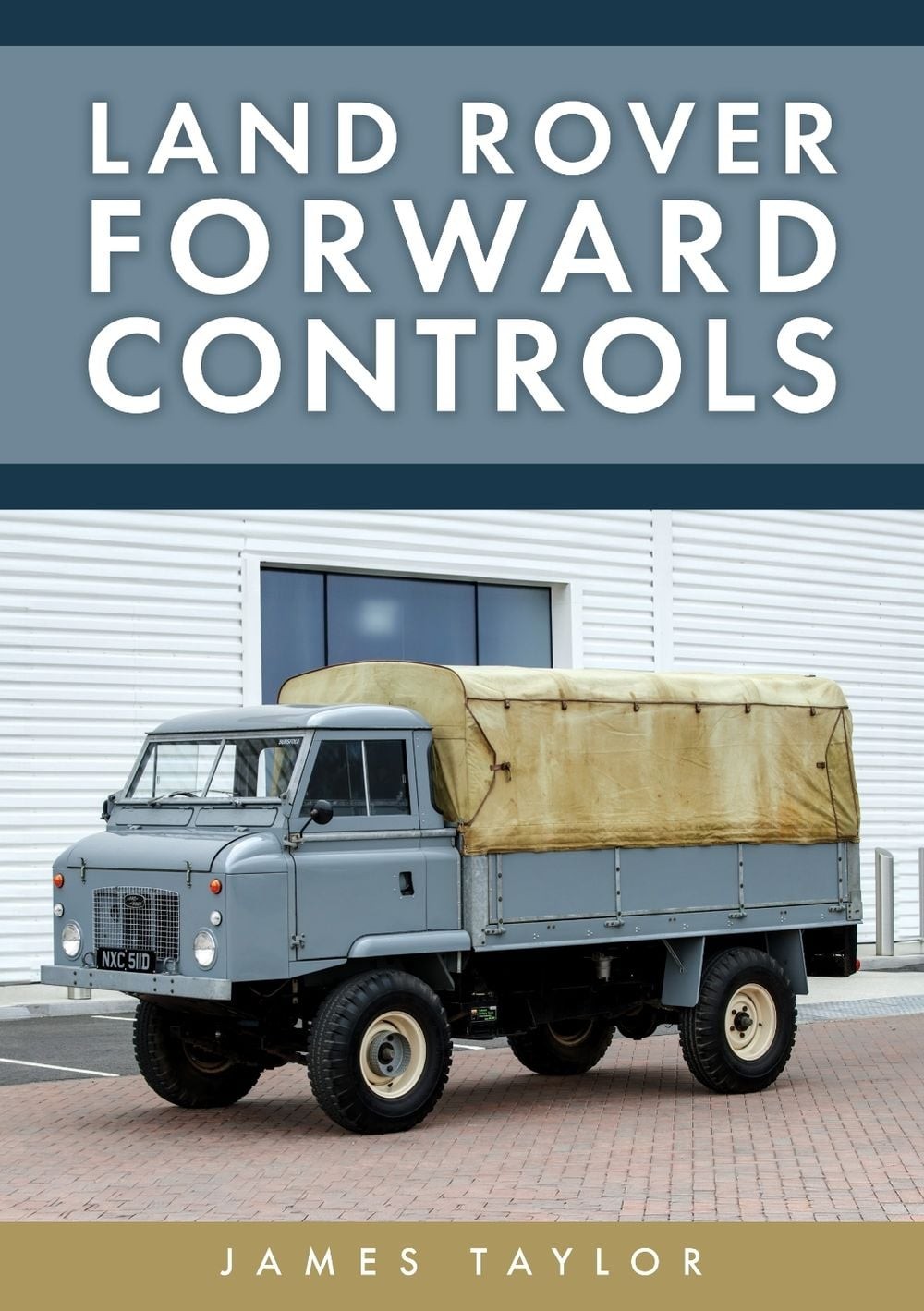 Land Rover Forward Controls by James Taylor Paperback Book