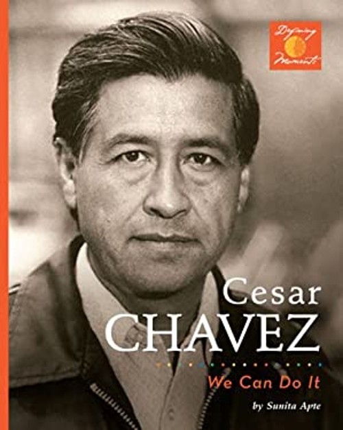 Cesar Chavez : We Can Do It! Library Binding Sunita Apte