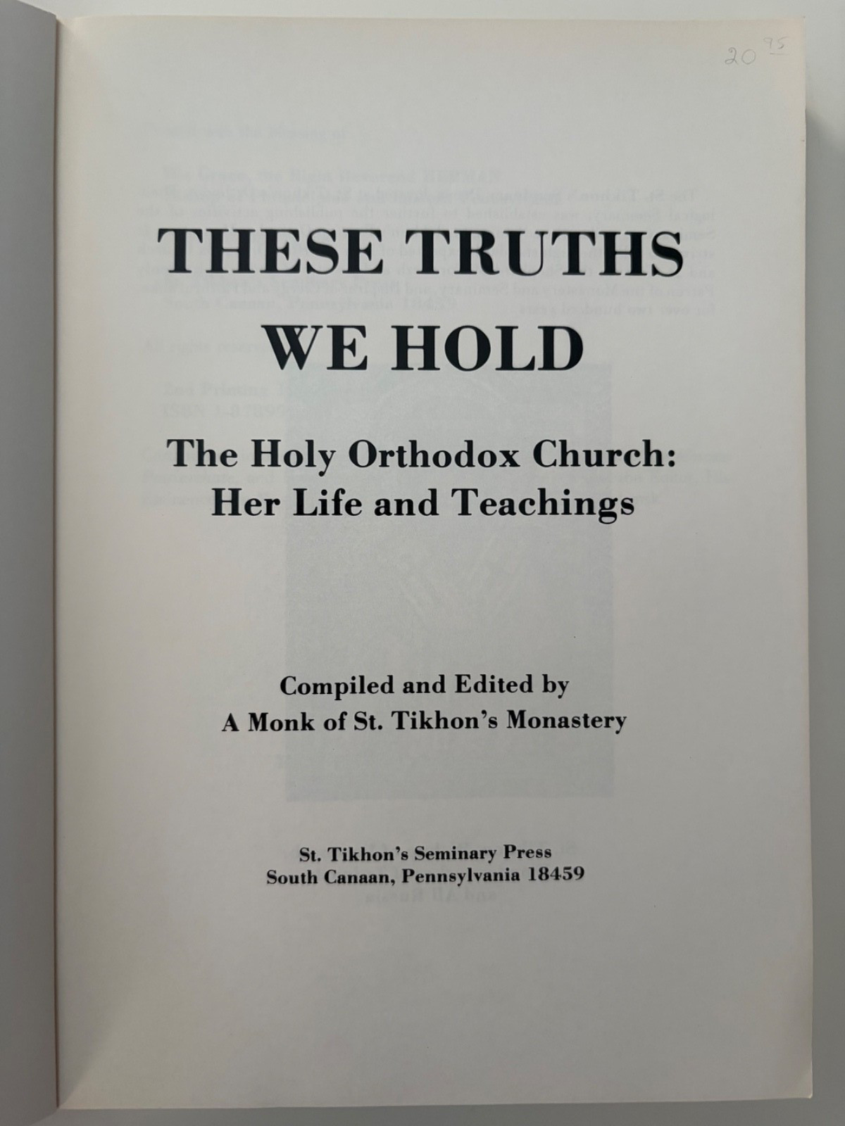 These Truths We Hold by A Monk Of St. Tikhon’s Monastery 1st Ed. 2nd Print 1992