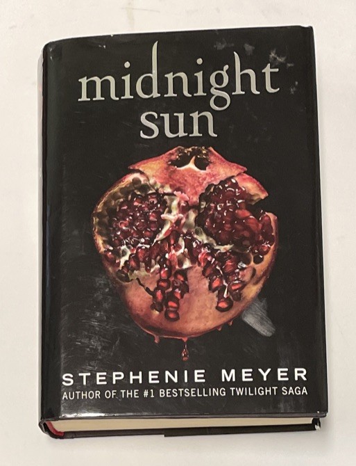 The Twilight Saga Midnight Sun Hardcover First Edition Printing