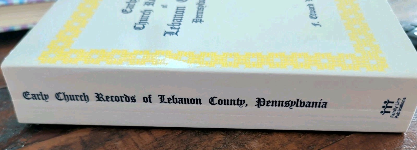 Early Church Records Of Lebanon County PA F. Edward Wright Paperback