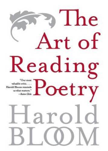 The Art of Reading Poetry – Paperback By Bloom, Harold – VERY GOOD
