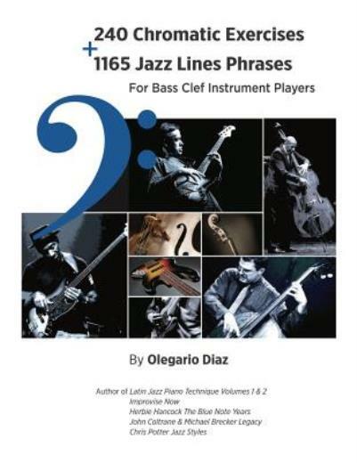 240 Chromatic Exercises + 1165 Jazz Lines Phrases for Bass Clef Instrument …