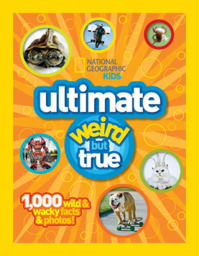 National Geographic Kids: Ultimate Weird but True – 1,000 Wild & Wacky Fa – GOOD