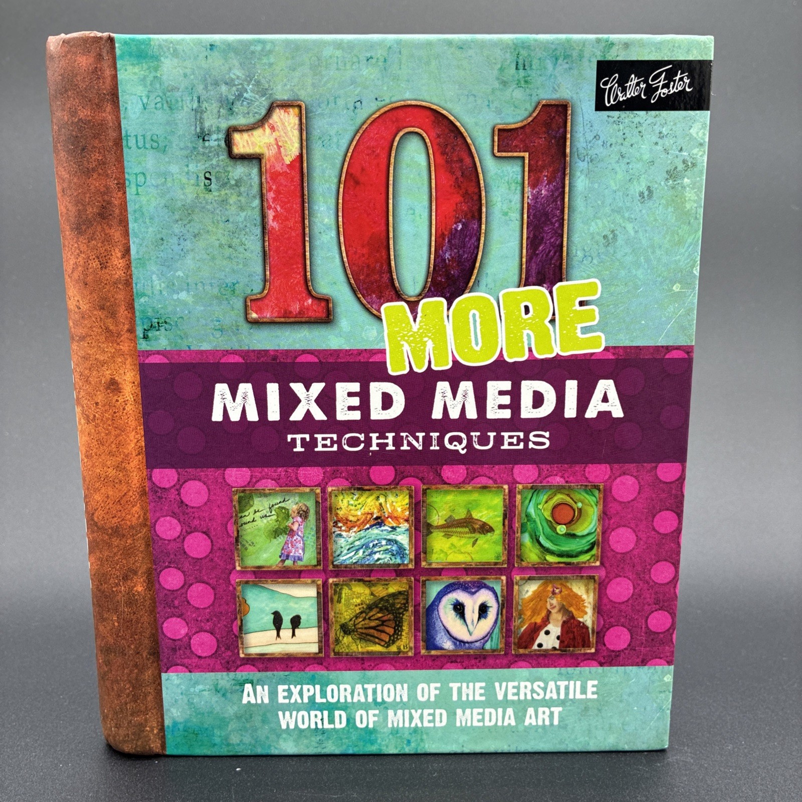 101 More Mixed Media Techniques Art Instruction Creative Guide Hardcover