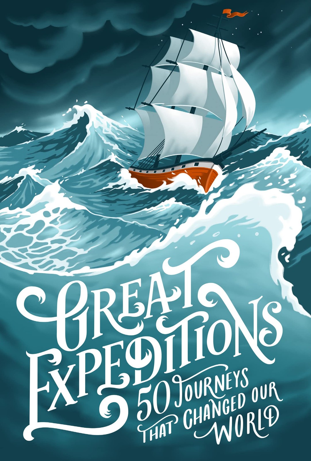 Great Expeditions: 50 Journeys that Changed Our World by Alan Greenwood