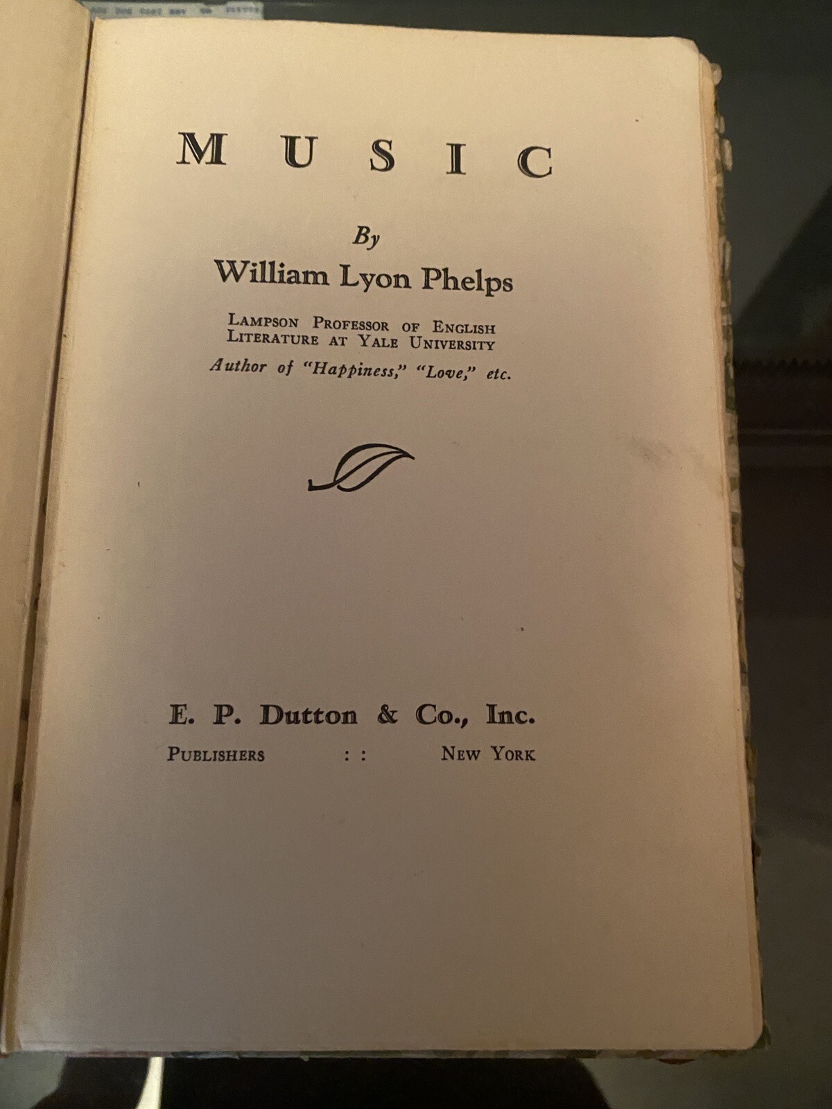 Music by William Lyon Phelps 1930 First Edition Stated Hardcover Very RARE