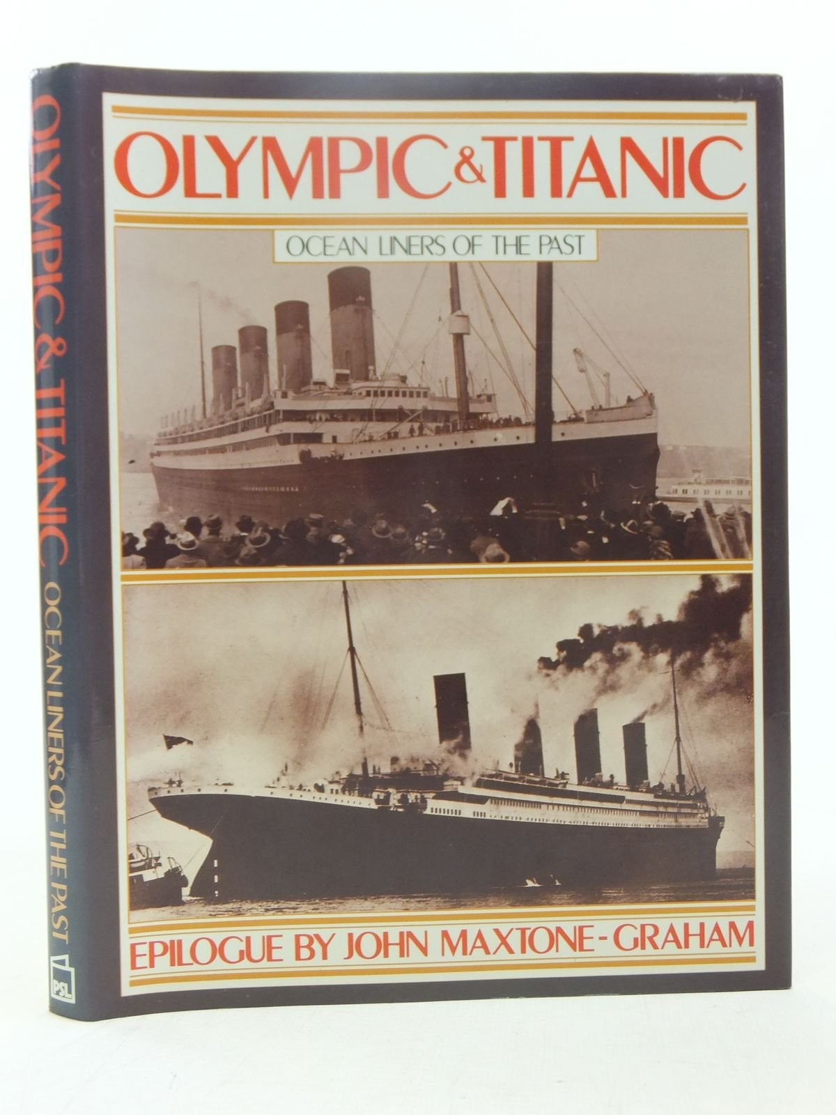 Olympic and Titanic: The White Star Triple Screw Atlantic Liners (Ocean Line…