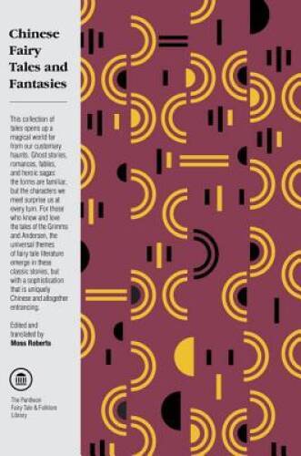Chinese Fairy Tales and Fantasies (The Pantheon Fairy Tale and Folklore L – GOOD