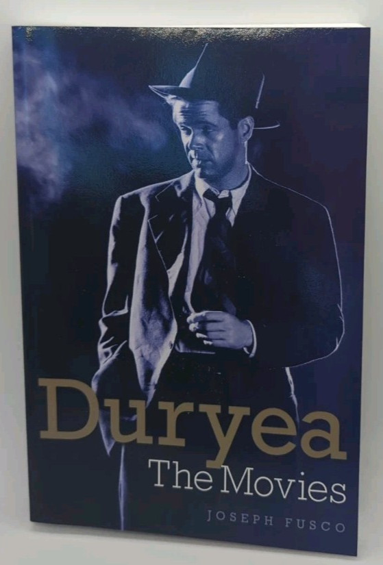 Dan Duryea: The Movies by Joseph Fusco (2013, BearManor Media)