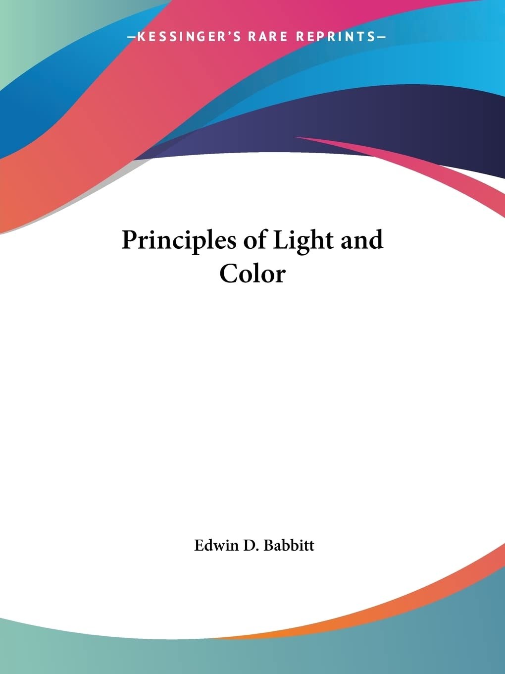 PRINCIPLES OF LIGHT AND COLOR BY Edwin D Babbitt PAPERBACK **GOOD**