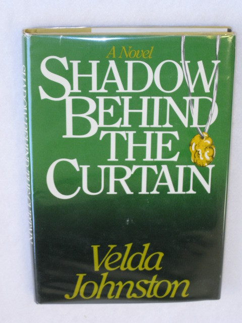 Velda Johnston SHADOW BEHIND THE CURTAIN Dodd, Mead and Company c. 1985 HC/DJ