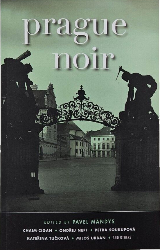 Prague Noir by Pavel Mandys Paperback 2018 – 322 pgs. Akashic Books