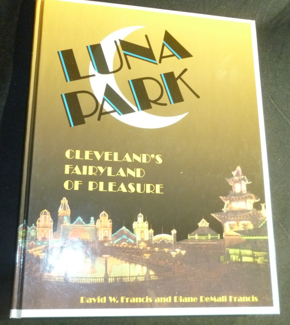 1996 LUNA PARK – Cleveland’s Fairyland Of Pleasure – 157 Pages – Ohio. 19092