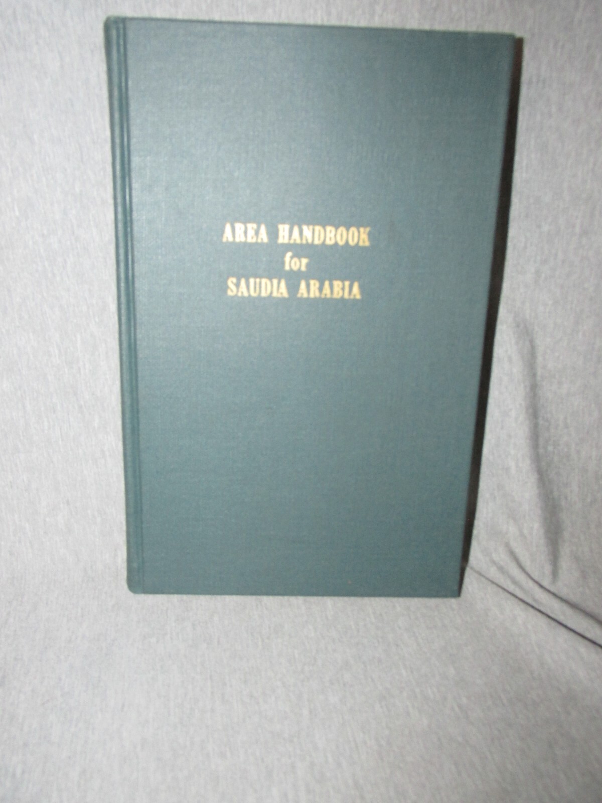 AREA HANDBOOK FOR SAUDIA ARABIA 1971 DA PAM 550-51 Hardback