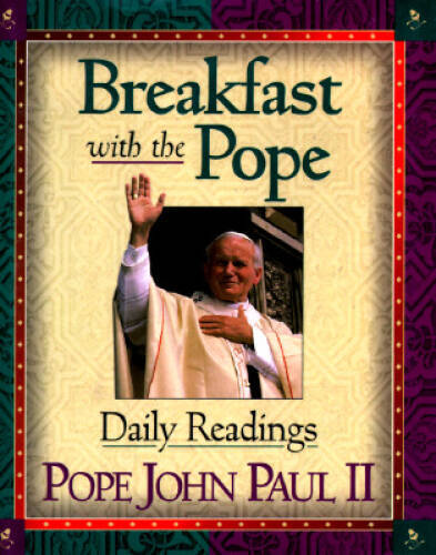 Breakfast with the Pope: Daily Readings – Hardcover By Pope John Paul II – GOOD