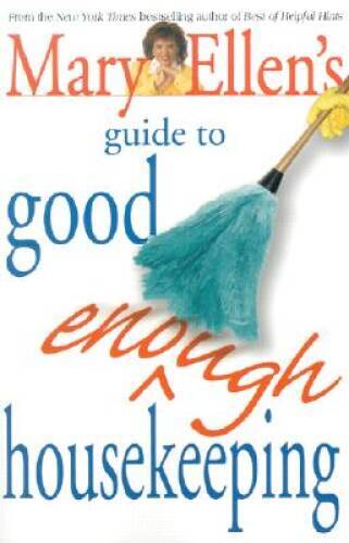 Mary Ellen’s Guide to Good Enough Housekeeping – Paperback – GOOD