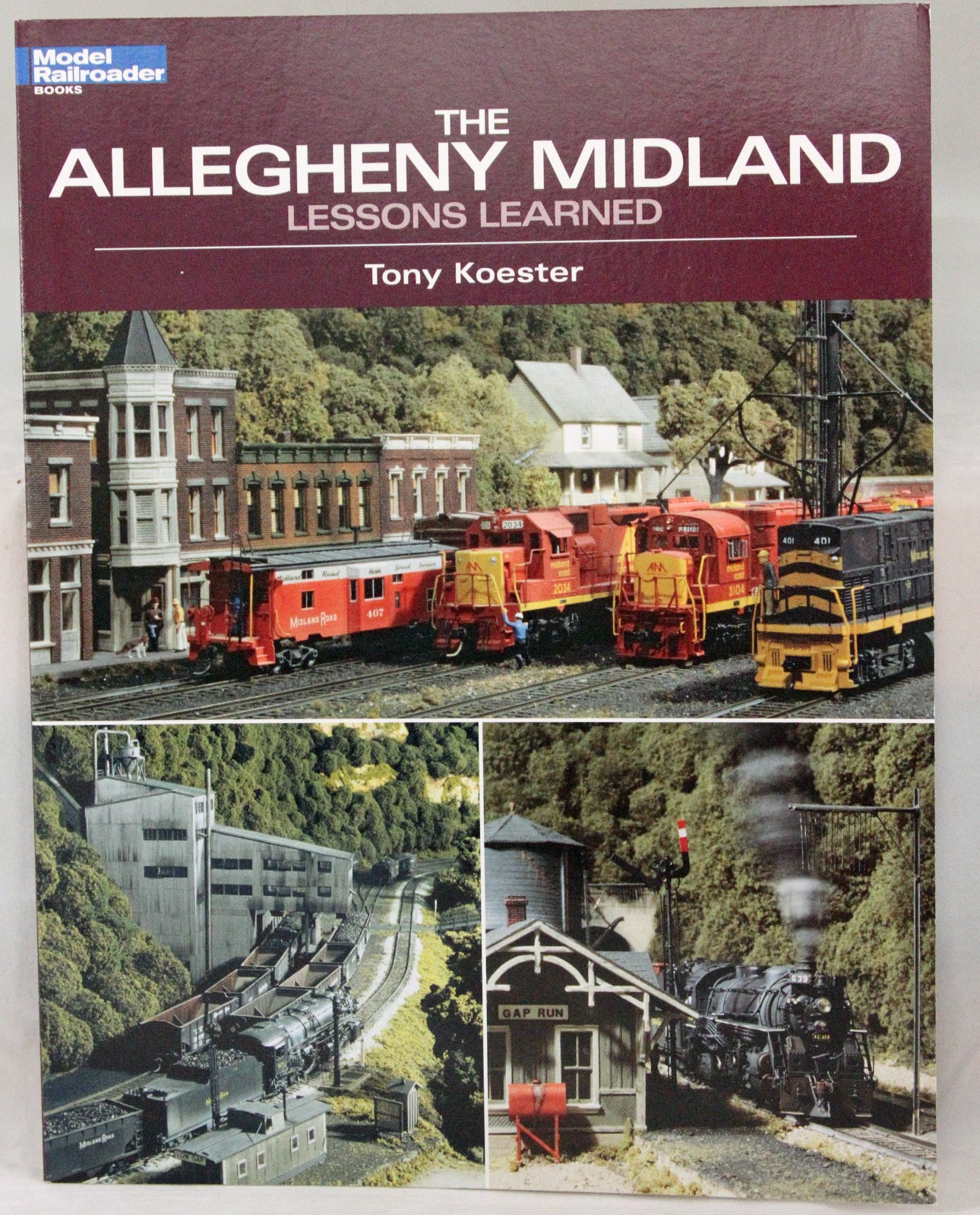 Model Railroader -The Allegeny Midland Lessons Learned -Tony Koester – Softcover