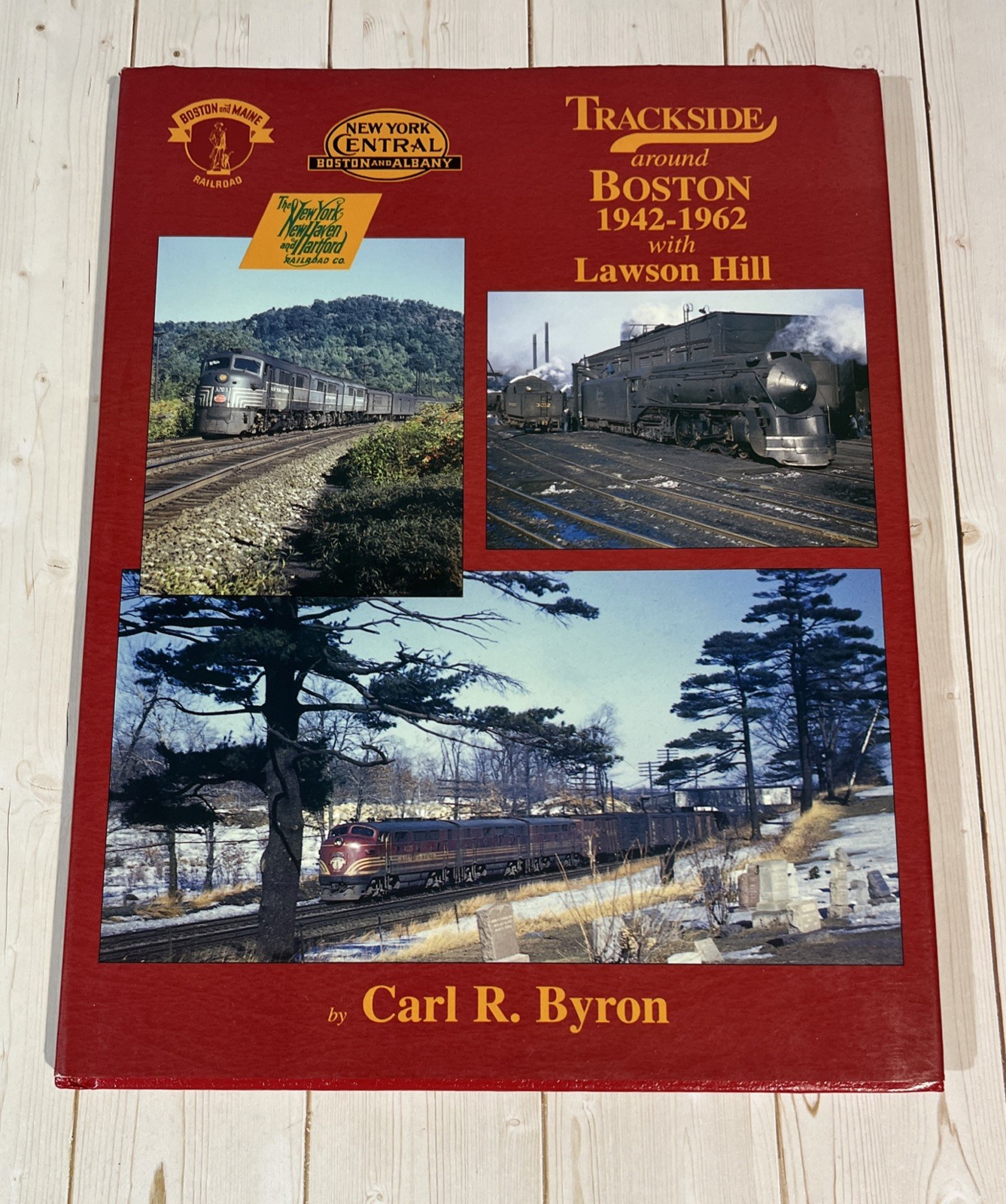 Trackside Around Boston 1942-1962 With Lawson Hill By Carl R. Bryon – 2000 HCDJ