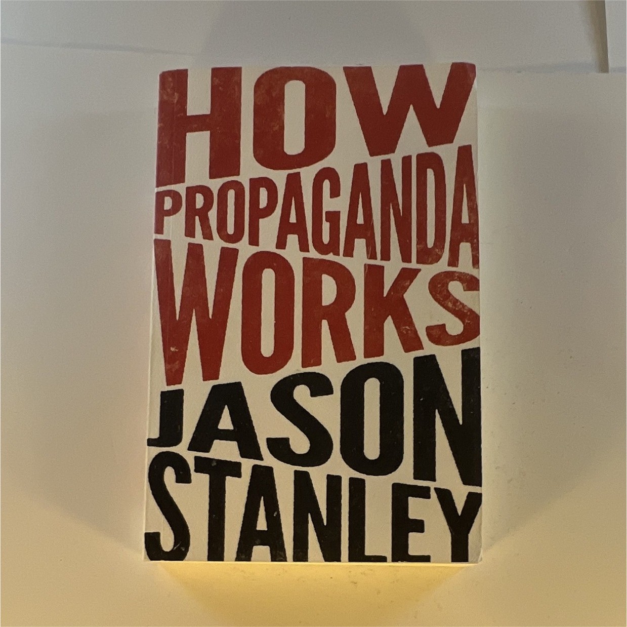 Stanley How Propaganda Works PB 2015 Princeton 1st PB Print Ex-Library Inscr