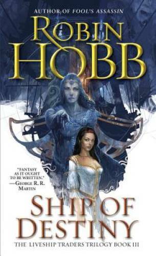 Ship of Destiny (The Liveship Traders, Book 3) – Mass Market Paperback – GOOD