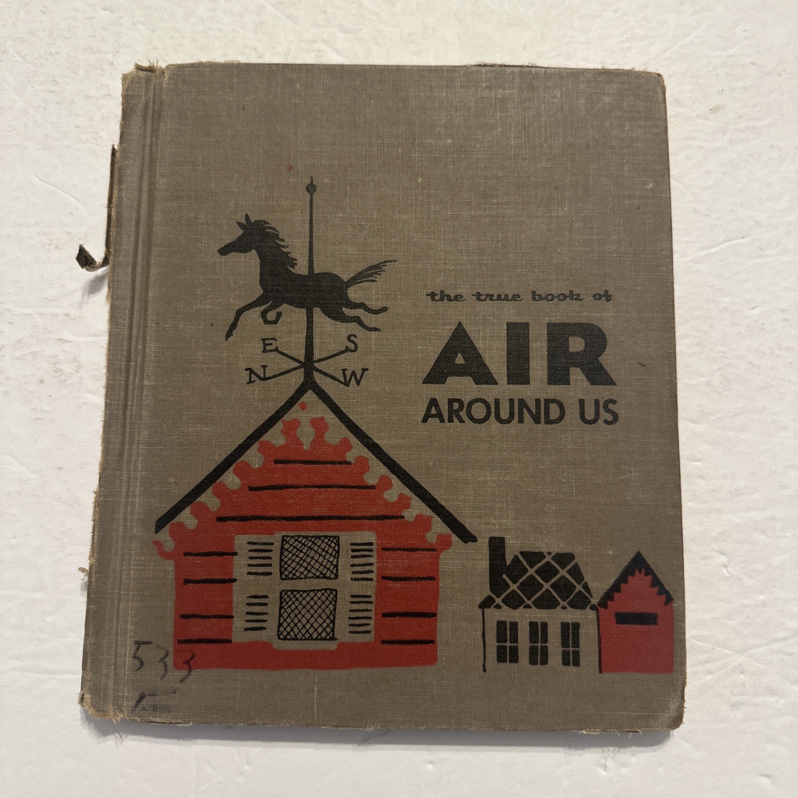 The True Book of Air Around US Margaret Friskey 1953 First Edition Hardcover