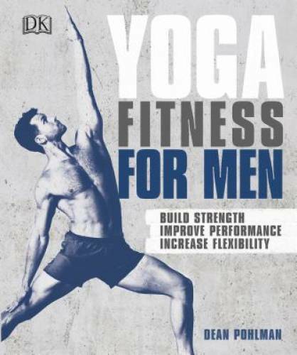Yoga Fitness for Men – Paperback By Pohlman, Dean – VERY GOOD