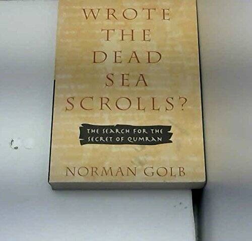 Who Wrote the Dead Sea Scrolls? (The Search for the Secre – VERY GOOD