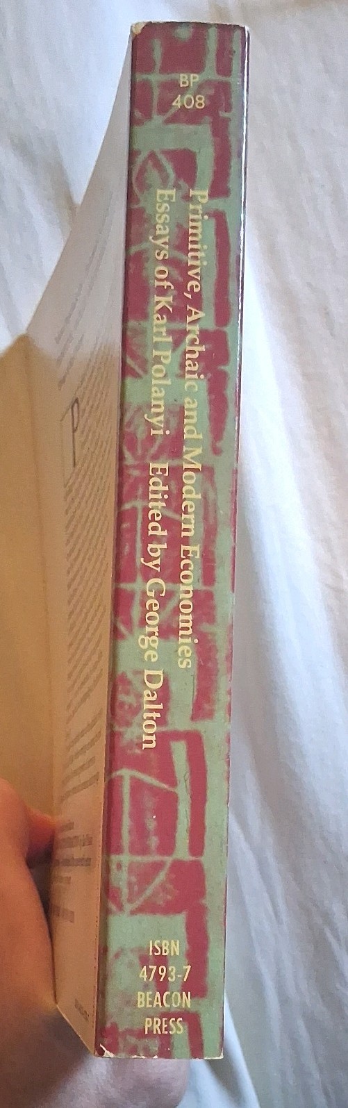 PRIMITIVE, ARCHAIC & MODERN ECONOMIES: Essays of Karl Polanyi 1971 PB G. Dalton