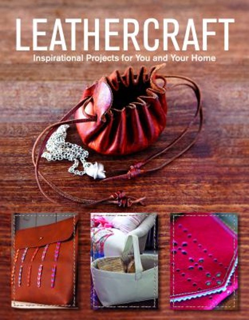 Leathercraft : Inspirational Projects for You and Your Home GMC E