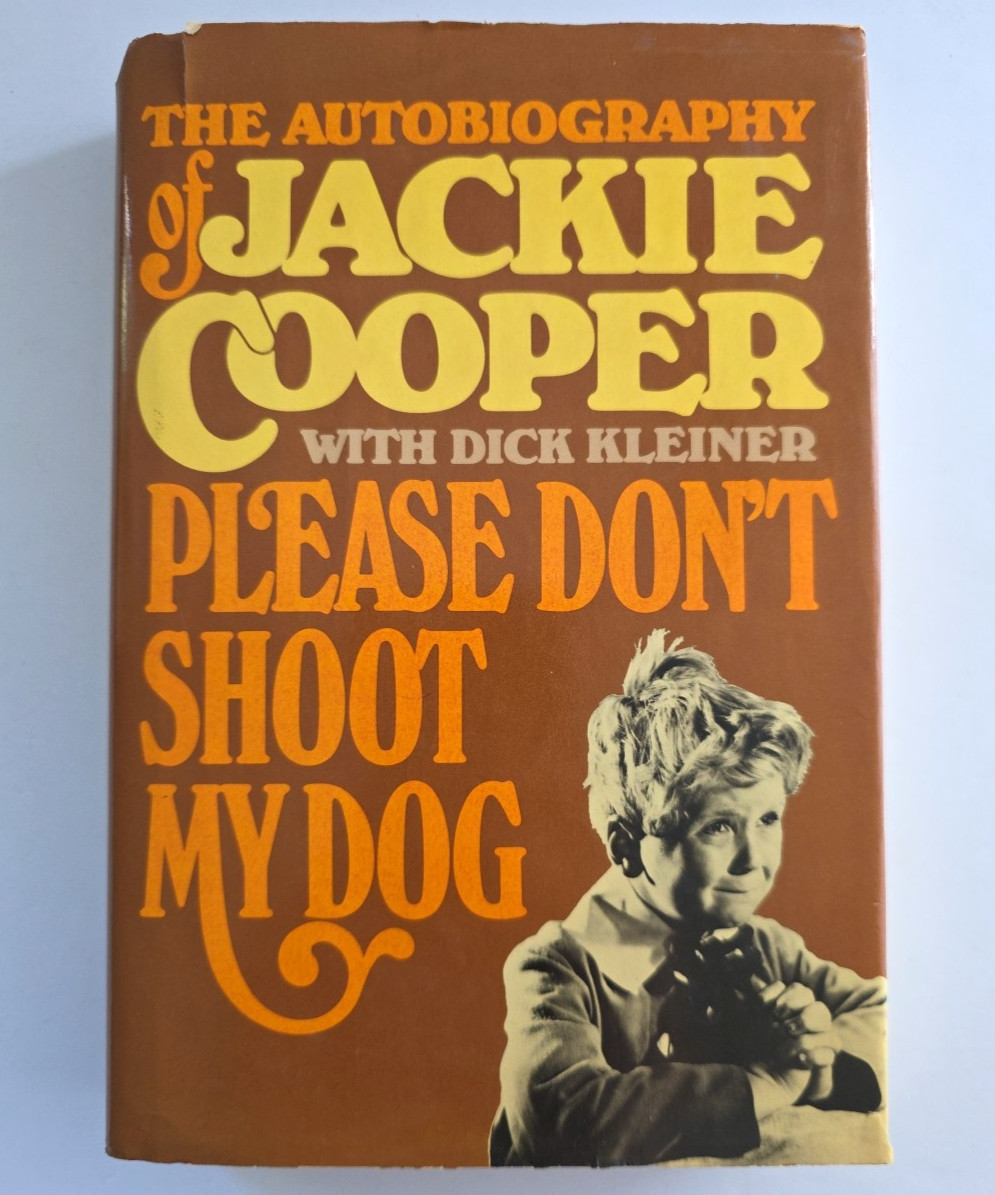PLEASE DON’T SHOOT MY DOG Jackie Cooper 1981 SIGNED 1st EDITION 1st Pr HCDJ VNT